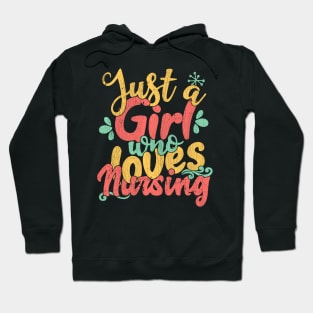 Just A Girl Who Loves Nursing Gift graphic Hoodie